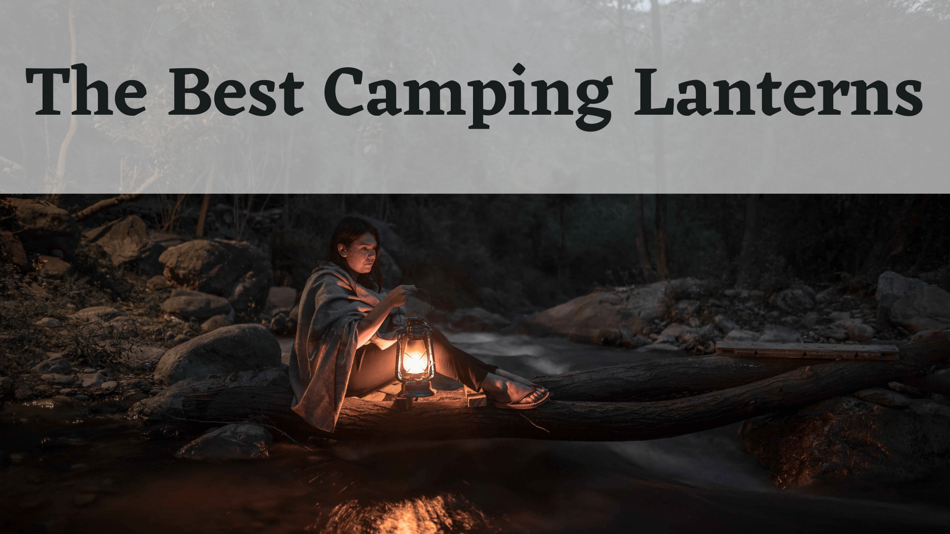 The Best Camping Lanterns